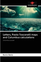 Letters, Paolo Toscanelli maps and Columbus calculations: Columbus puzzle 6203123765 Book Cover
