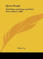 Queer People: With Wings And Stings And Their Kweer Kapers 1437030807 Book Cover