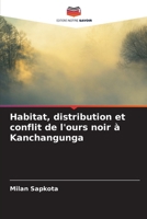 Habitat, distribution et conflit de l'ours noir à Kanchangunga 6206884570 Book Cover