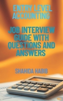 Entry Level Accounting – Interview Guide: Interview Practice Questions B0DQWBPKXQ Book Cover