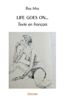 Life goes on...: Texte en français (French Edition) 2414519835 Book Cover