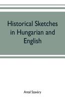 Historical Sketches in Hungarian and English; 935370216X Book Cover