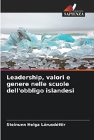 Leadership, valori e genere nelle scuole dell'obbligo islandesi (Italian Edition) 6208392950 Book Cover