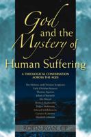 God and the Mystery of Human Suffering 0809147130 Book Cover