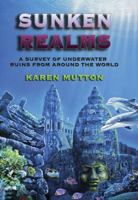 Sunken Realms: A Survey of Underwater Ruins from Around the World 1931882967 Book Cover