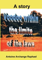 Voodoo, within the boundaries of the laws 0557431530 Book Cover