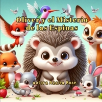 Oliver y el Misterio de las Espinas (Spanish Edition) B0FB44M658 Book Cover