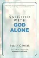 Satisfied With God Alone 0692026363 Book Cover