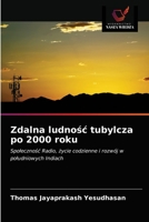 Zdalna ludność tubylcza po 2000 roku: Społeczność Radio, życie codzienne i rozwój w południowych Indiach 6203011932 Book Cover