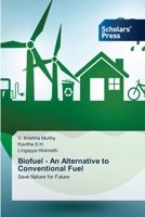Biofuel - An Alternative to Conventional Fuel: Save Nature for Future 6138941039 Book Cover