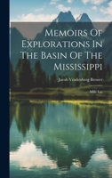 Memoirs Of Explorations In The Basin Of The Mississippi: Mille Lac 1022284142 Book Cover