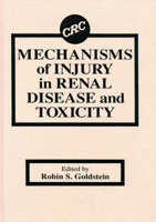 Mechanisms of Injury in Renal Disease and Toxicity 0849388732 Book Cover