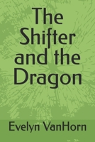 The Shifter and the Dragon B0DQ21QHRN Book Cover