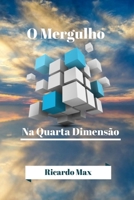 O Mergulho Na Quarta Dimensão 1719906505 Book Cover