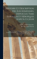 Histoire Et Description Des Îles Ioniennes, Depuis Les Tems Fabuleux Et Héroïques Juspu'à Ce Jour: Avec Un Nouvel Atlas, Contenant Cartes, Plans, Vues 1019061065 Book Cover