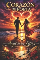 CORAZÓN DE POETA: Ángel de las Letras (Spanish Edition) B0B8VJF7GD Book Cover