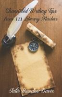 Channeled Writing Tips from 111 Literary Masters 0998340367 Book Cover