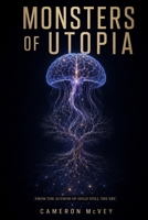Monsters of Utopia: a fairy tale manifesto 1530643945 Book Cover