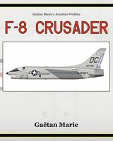 F-8 Crusader 145157407X Book Cover