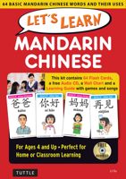 Let's Learn Mandarin Chinese Kit: 64 Basic Mandarin Chinese Words and Their Uses (Flashcards, Audio CD, Games & Songs, Learning Guide and Wall Chart) 0804845409 Book Cover