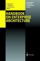 Handbook on Enterprise Architecture (International Handbooks on Information Systems) 3540003436 Book Cover