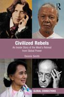 Civilized Rebels: An Inside Story of the West's Retreat from Global Power 0815393172 Book Cover