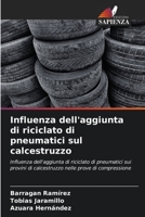 Influenza dell'aggiunta di riciclato di pneumatici sul calcestruzzo 6205848554 Book Cover