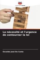 La nécessité et l'urgence de contourner la loi (French Edition) 6206368025 Book Cover