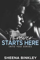 Forever Starts Here (Into You) B0GXCWMSHV Book Cover