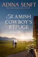 The Amish Cowboy's Refuge: Large Print (Amish Cowboys of Montana Large Print) 1950854930 Book Cover