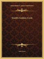 Youth's Golden Cycle 0766155633 Book Cover