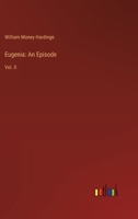 Eugenia: An Episode: Vol. II 3385317142 Book Cover
