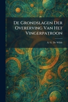 De Grondslagen Der Overerving Van Het Vingerpatroon (Dutch Edition) 1025589467 Book Cover