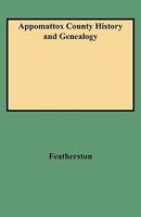 Appomattox County History and Genealogy 0806347600 Book Cover