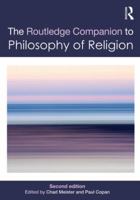 Routledge Companion to Philosophy of Religion (Routledge Philosophy Companions) 0415782953 Book Cover