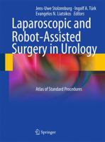 Laparoscopic and Robot-Assisted Surgery in Urology: Atlas of Standard Procedures 3662502445 Book Cover