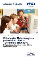 Estrategias Metodologicas Para Desarrollar La Tecnologia Educativa 365903231X Book Cover