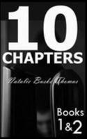 10 Chapters: Books 1 & 2 1530865700 Book Cover