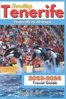 Unveiling Tenerife 2023-2024 Travel Guide: Tenerife in 10 Days B0CFZGX8D6 Book Cover