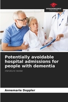Potentially avoidable hospital admissions for people with dementia 6200730296 Book Cover