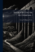 Introductio In Alchimiam... 127160566X Book Cover
