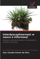 Interdyscyplinarnosc w nauce o informacji (Polish Edition) 6207822811 Book Cover