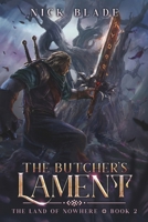 The Butcher's Lament: The Land of Nowhere Book 2 (The Land of Nowhere Trilogy) B0F894Z139 Book Cover