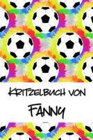 Kritzelbuch von Fanny: Kritzel- und Malbuch mit leeren Seiten f�r deinen personalisierten Vornamen 1078394784 Book Cover