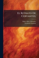 El Retrato De Cervantes; 1247572536 Book Cover