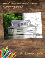 Northwoods Boathouse Coloring Book 1720309329 Book Cover