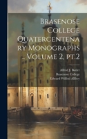 Brasenose College Quatercentenary Monographs .. Volume 2, pt.2 1022596799 Book Cover