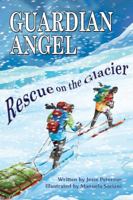 Guardian Angel: Rescue on the Glacier 0988595087 Book Cover