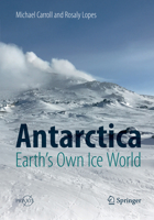 Antarctica: Earth's Own Ice World 3030090388 Book Cover