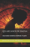 Los arcanos de Jimena: Una novela romántica medieval: 1a parte B0CR8N1448 Book Cover